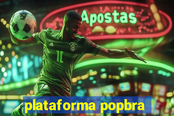 plataforma popbra